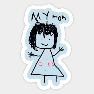 this my mom Sticker